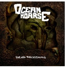 Oceanhoarse - Dead Reckoning