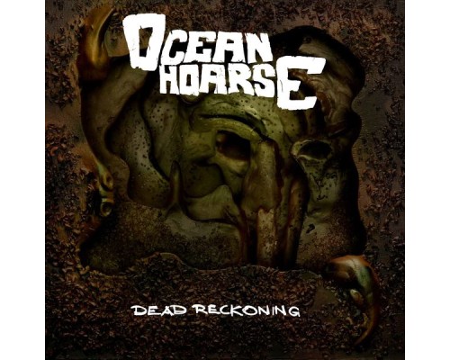 Oceanhoarse - Dead Reckoning