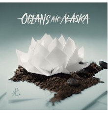 Oceans Ate Alaska - Hikari