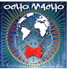 Ocho Macho - De Puta Madre