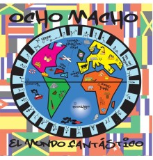 Ocho Macho - El Mundo Fantastico