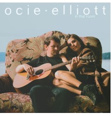 Ocie Elliott - In That Room