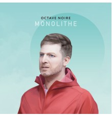 Octave Noire - Monolithe