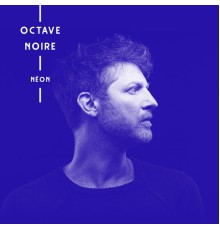 Octave Noire - Neon