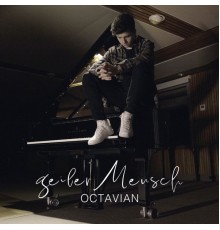 Octavian - Geiler Mensch