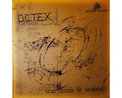 Octex - Dead Center of Nowhere