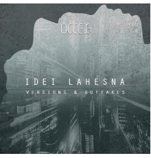 Octex - Idei Lahesna (versions & outtakes)