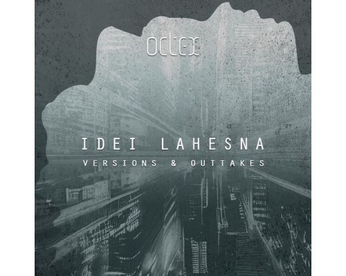 Octex - Idei Lahesna (versions & outtakes)