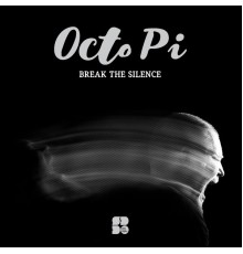 Octo Pi - Break The Silence