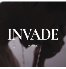 October - Invade