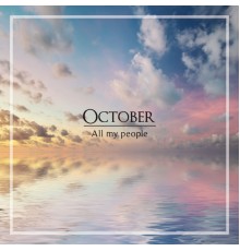 October - All My People