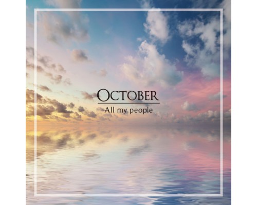 October - All My People