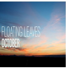 October - Floating Leaves  (2020 Remaster)