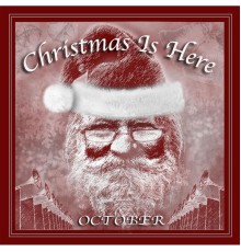 October - Christmas Is Here