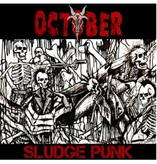 October - Sludge Punk