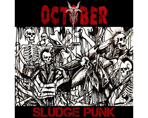 October - Sludge Punk