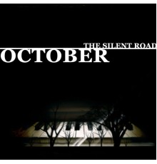 October - The Silent Road