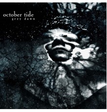 October Tide - Grey Dawn