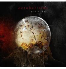 October Tide - A Thin Shell