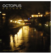 Octopus - Estuar