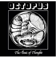 Octopus - Boat Of Thoughts