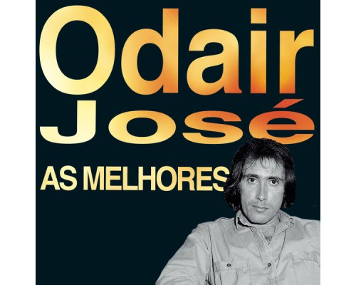 Odair José - As Melhores