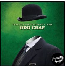 Odd Chap - The Little Man Who Wasn't There