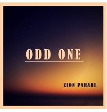 Odd One - Zion Parade