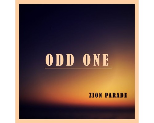 Odd One - Zion Parade