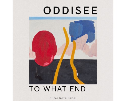 Oddisee - To What End