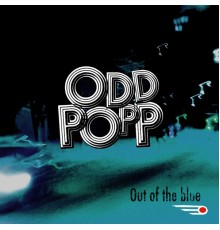 Oddpopp - Out of the Blue