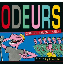 Odeurs - Optimiste - Enregistrement Public