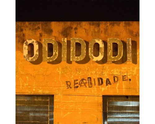 Odidodi - Realidade