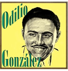 Odilio Gonzalez - Odilio González