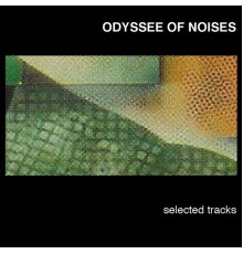 Odyssee of Noises - Selected Tracks