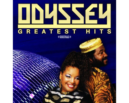 Odyssey - Greatest Hits (Digitally Remastered)