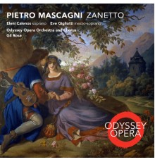 Odyssey Opera - Pietro Mascagni: Zanetto