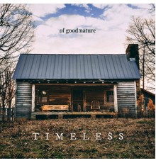 Of Good Nature - Timeless