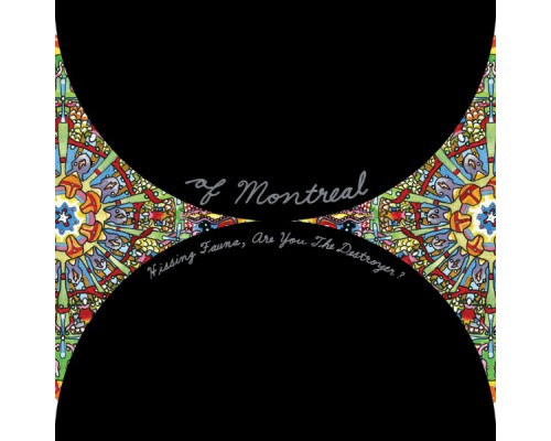 Of Montreal - Hissing Fauna, Are You The Destroyer? (Of Montreal) Of Montreal - Hissing Fauna, Are You The Destroyer? (Of Montreal)