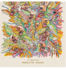 Of Montreal - Paralytic Stalks