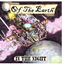 Of the Earth - In the Night