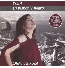 Ofelia del Rosal - Brasil en Blanco y Negro