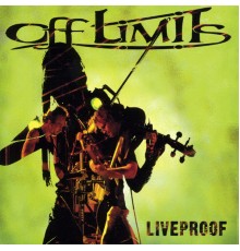 Off Limits - Liveproof