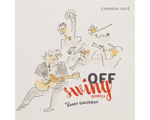 Off Swing Quintet - Carmen Café