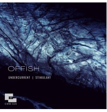 Offish - Undercurrent / Stimulant