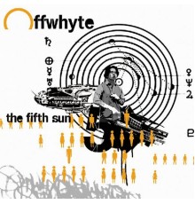 Offwhyte - The Fifth Sun