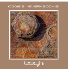 Oggie B - Everybody Is