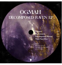 Ogmah - Decomposed Raven