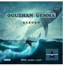 Oguzhan Gemma - Reborn