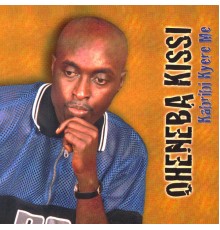 Oheneba Kissi - Kabribi Kyere Me